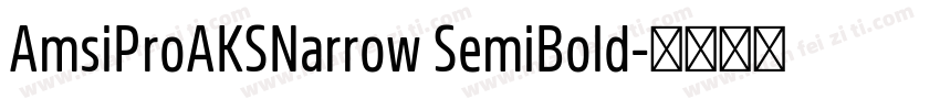 AmsiProAKSNarrow SemiBold字体转换